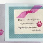 Dog Quote  $5  Quote is printed, attached to card with ribbon.  